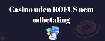 Casinoer uden ROFUS for danske spillere -304557355